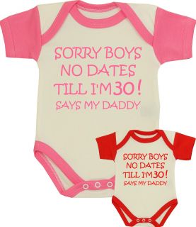 Sorry Boys No Dates Till I'm 30! Says My Daddy' Bodysuit
